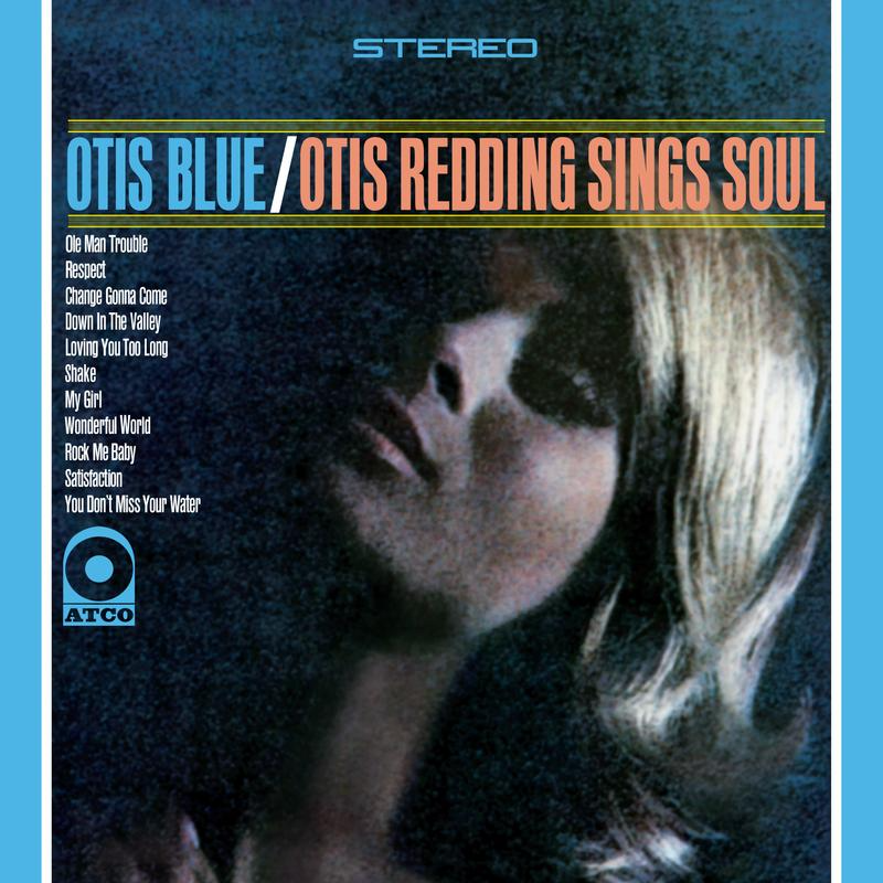 Otis Blue - Otis Redding Sings Soul