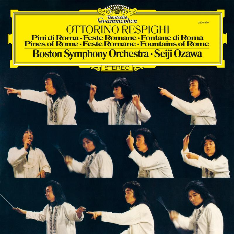 Ottorino Respighi : Pines of Rome, Roman Festivals, Fountains of Rome